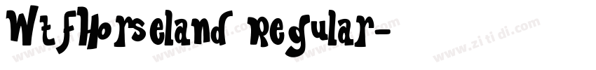 WtfHorseland Regular字体转换